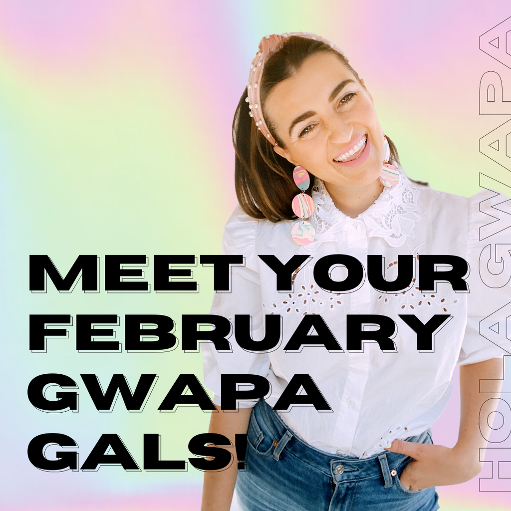 Meet our February Gwapa Gals!