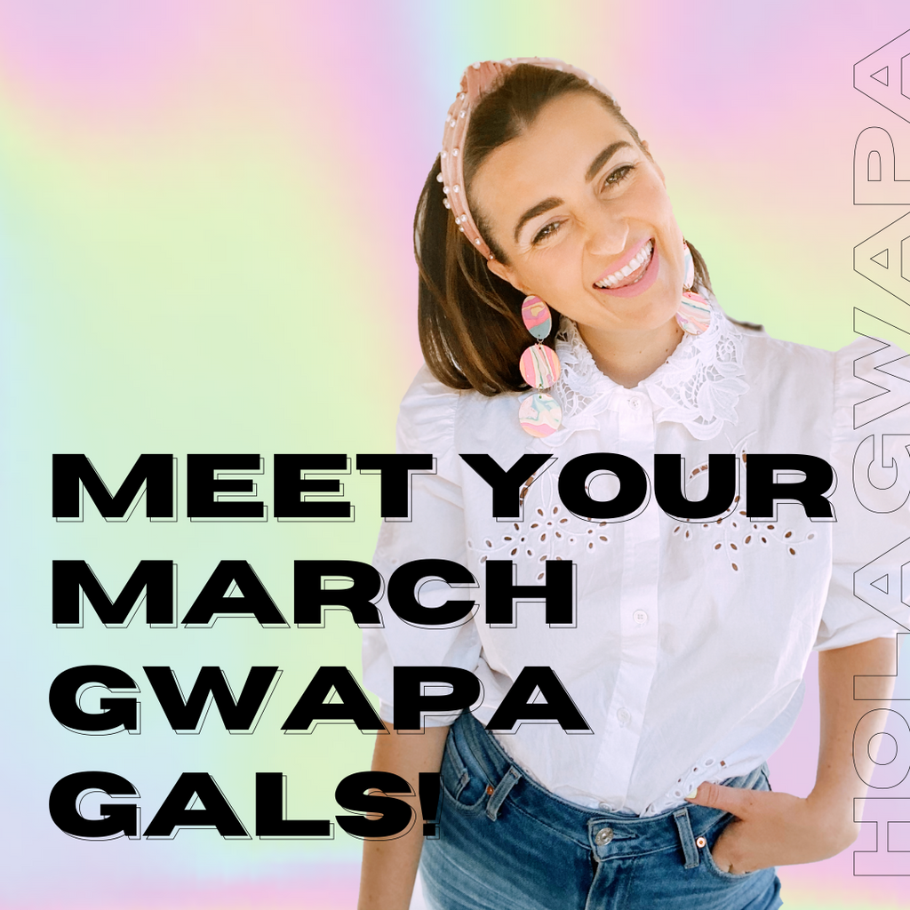 Meet Your March Gwapa Gals!